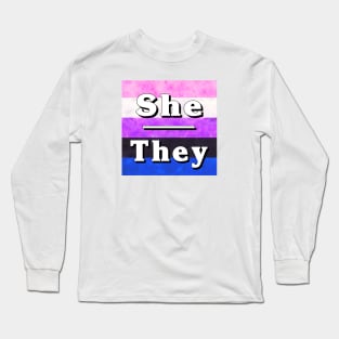 She-They Pronouns: Genderfluid Long Sleeve T-Shirt